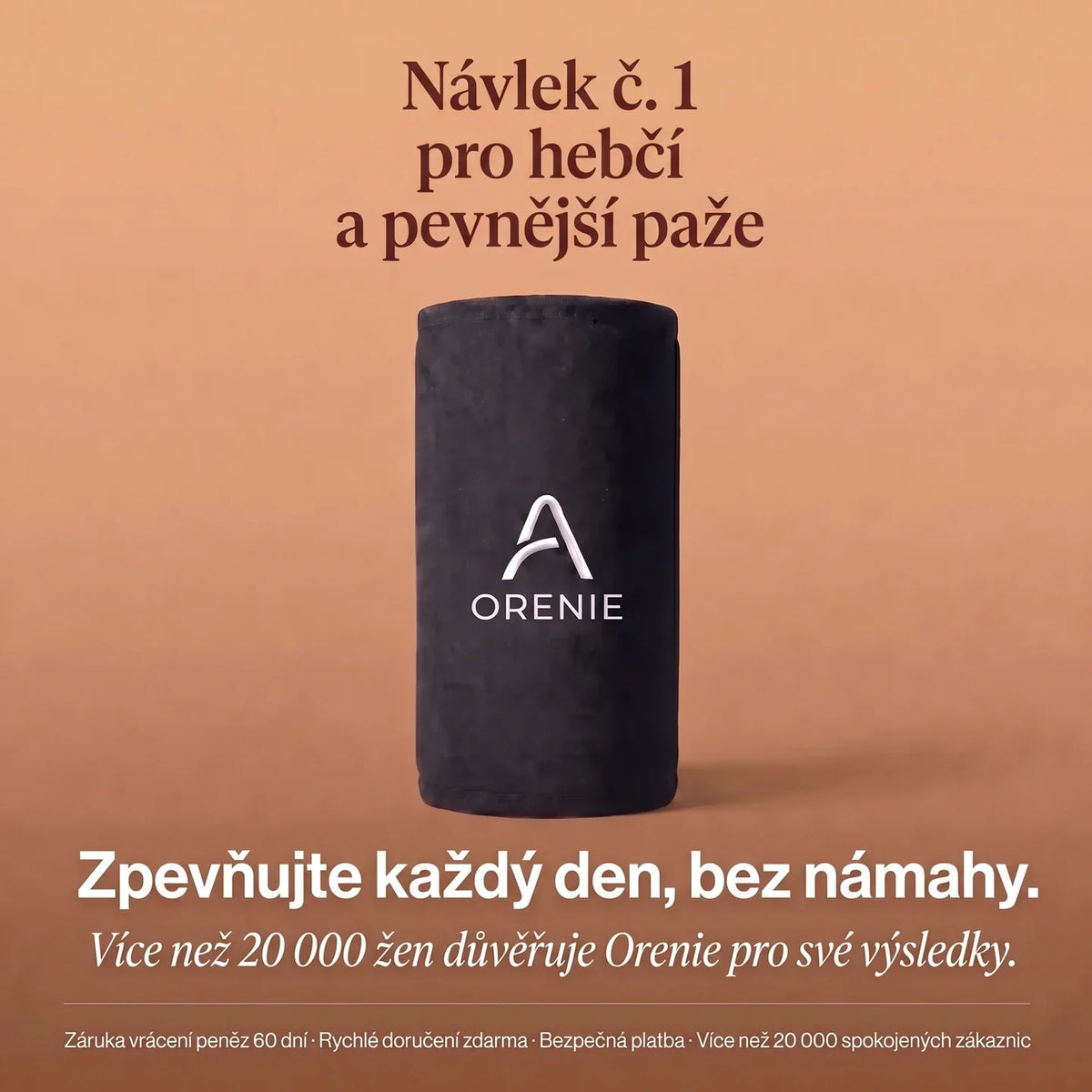 Návlek č. 1 pro pevnější paže
